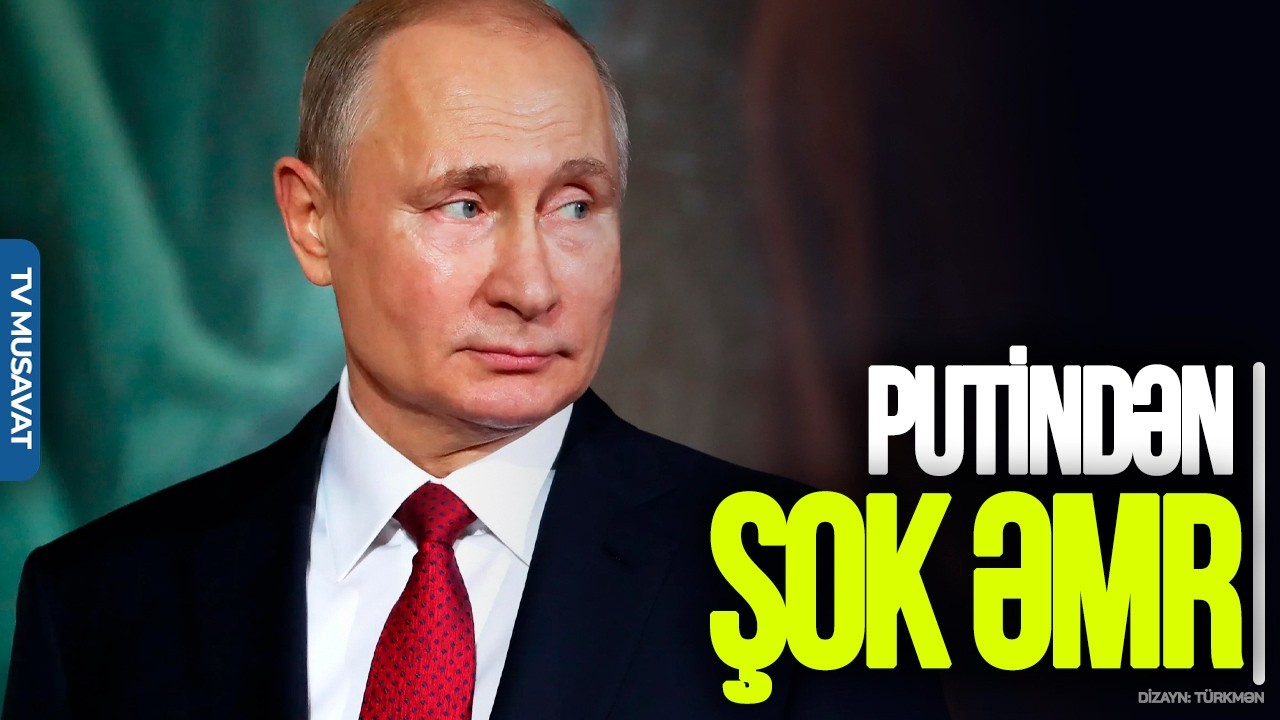 Putindən ŞOK Donetsk ƏMRİ: Sentyabrın 1-dək... – Detallar “Ana Xəbər”də