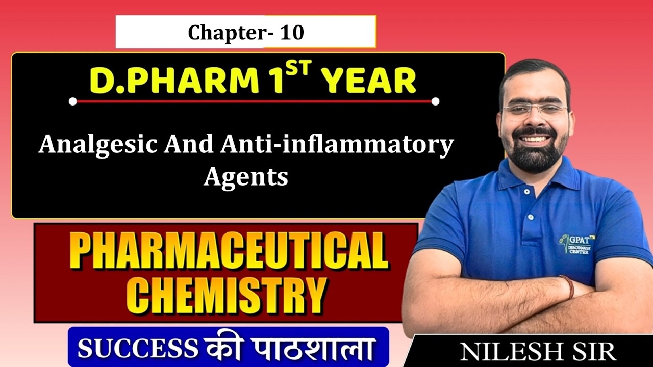 Pharmaceutical Chemistry: Analgesic & Anti-inflammatory Agents | D.Pharm 1st Year - Chapter 10
