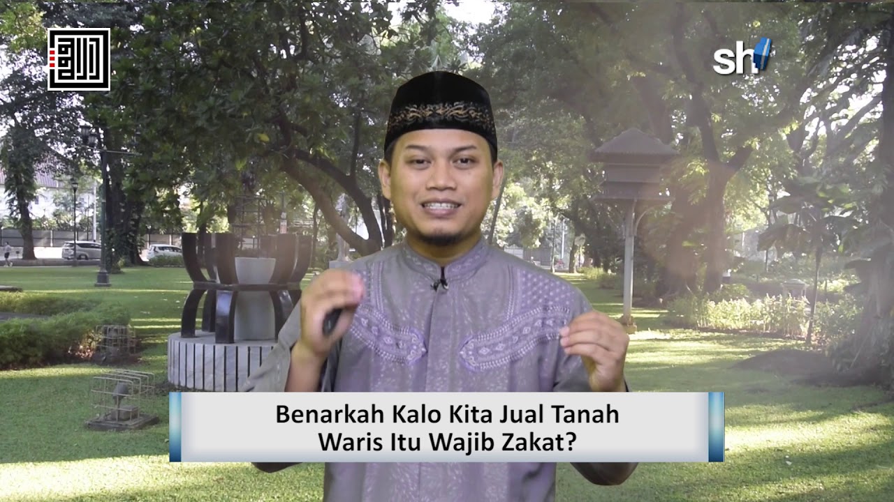Benarkah Kalo Kita Jual Tanah Waris Itu Wajib Zakat? – Ustadz Hanif Luthfi, Lc., MA.