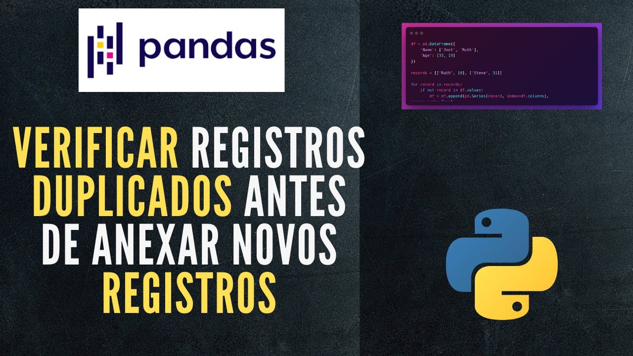 Pandas Tutorial | Verificar registros duplicados antes de anexar Novos registros sem DropDuplicate