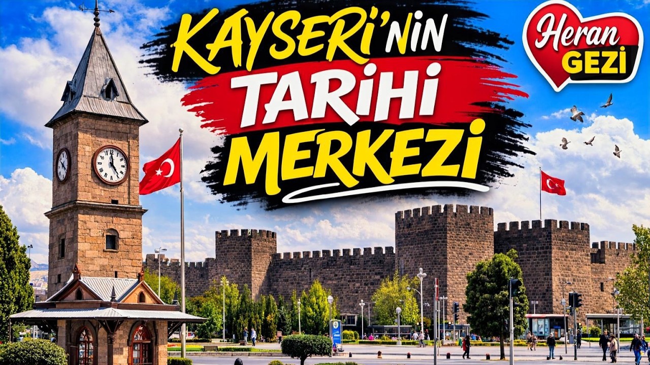 Kayseri’nin Kalbi Tarihi Meydanı  | Saat Kulesi, Kayseri Kalesi, Kapalı Çarşı | Kadınlar Pazarı