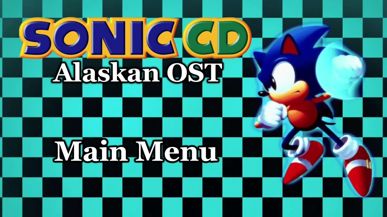 Sonic CD (Alaskan OST) - Main Menu