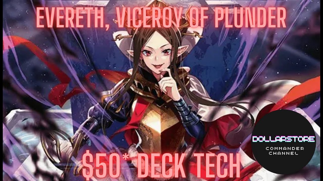 Evereth, Viceroy of Plunder $50* Budget Deck Tech | Foundations | Dollar Store Commander Channel
