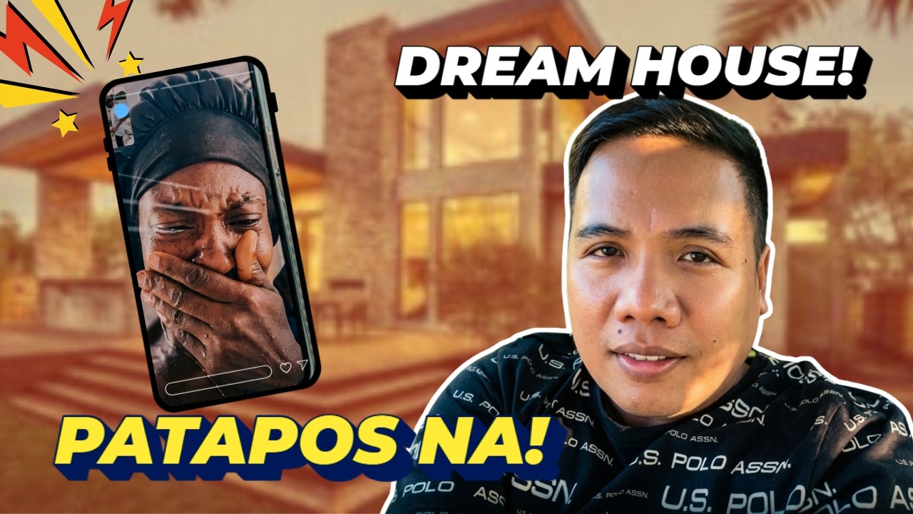 DREAM HOUSE…. PATAPOS NA!