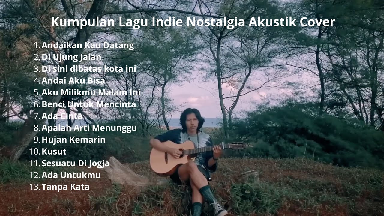 Kumpulan Lagu Indie Nostalgia Akustik Cover