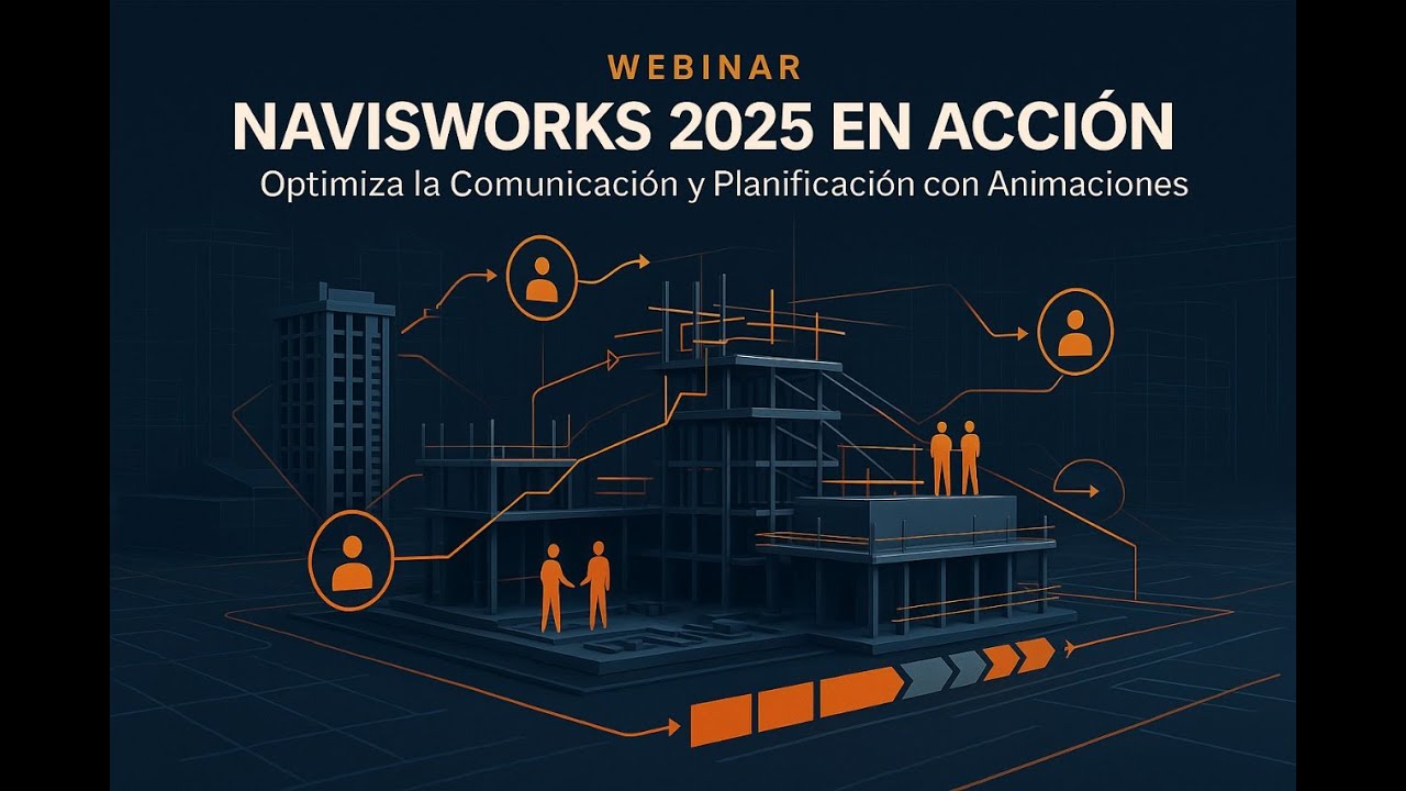 MASTERCLASS NAVISWORKS MANAGE: Optimiza la Comunicación y Planificación con Animaciones