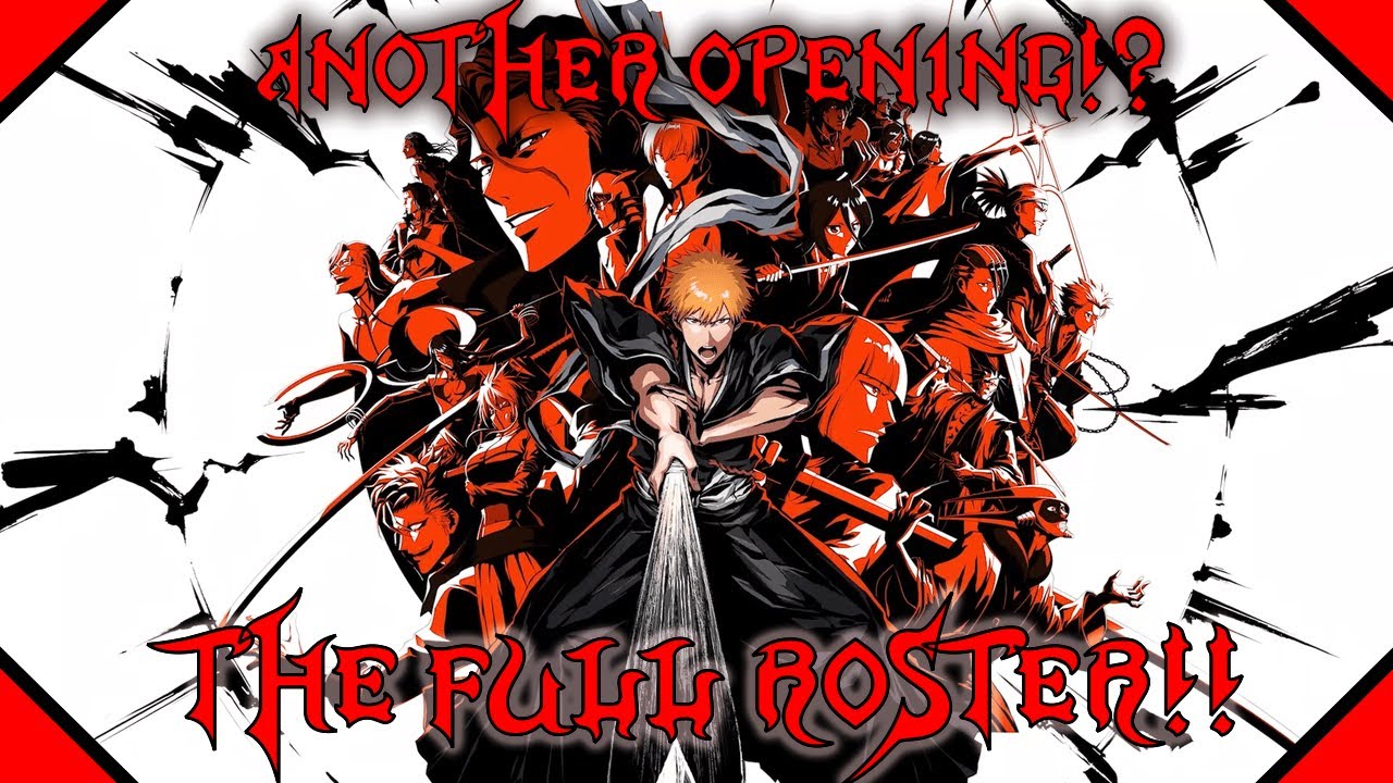 THE FINAL FULL ROSTER REVEAL! & ANOTHER OPENING?! BLEACH Rebirth of Souls REACTION