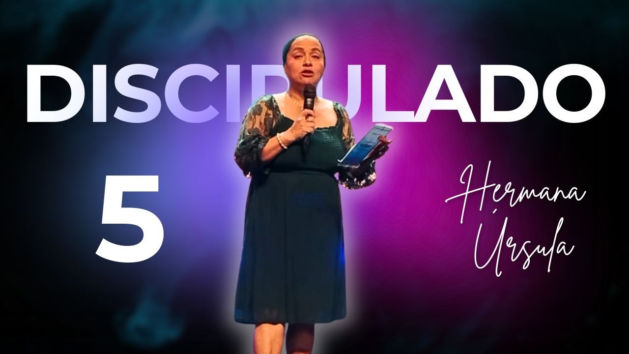 DISCIPULADO 5 | Características de un discípulo | Conversando con la hermana Úrsula