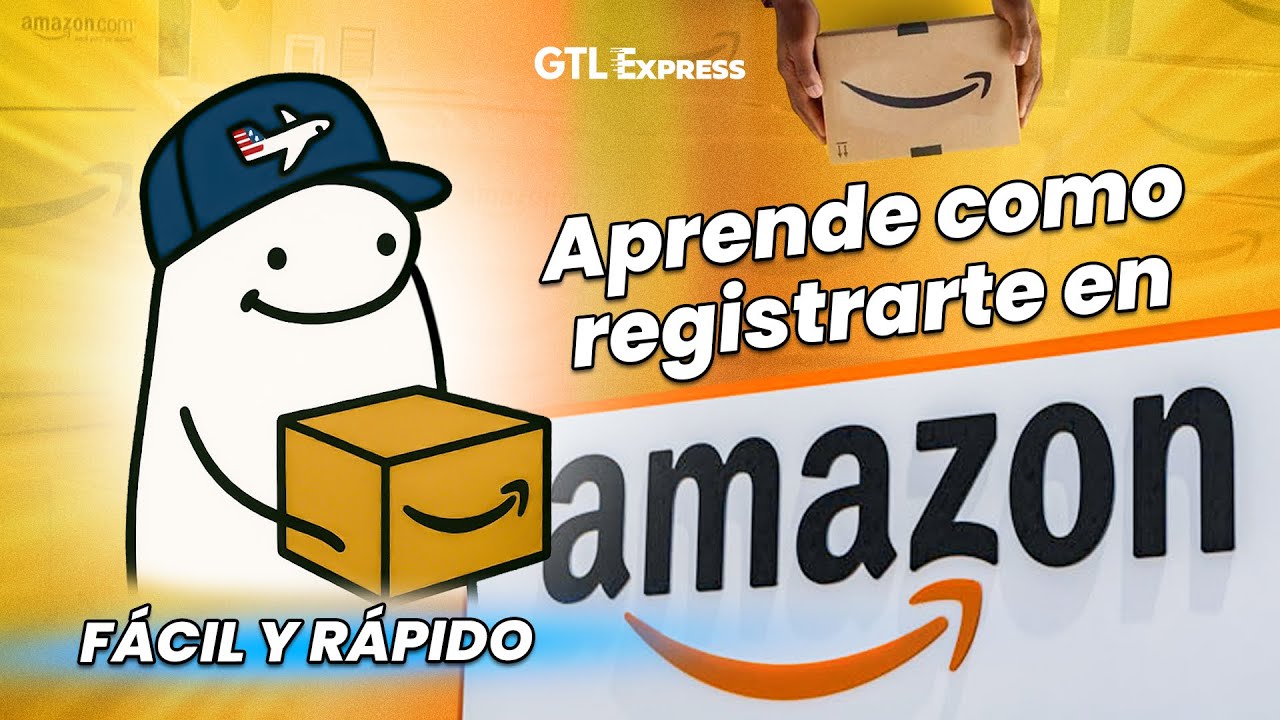 C&Oacute;MO REGISTRARSE EN AMAZON USA DESDE PER&Uacute; | GTL Express
