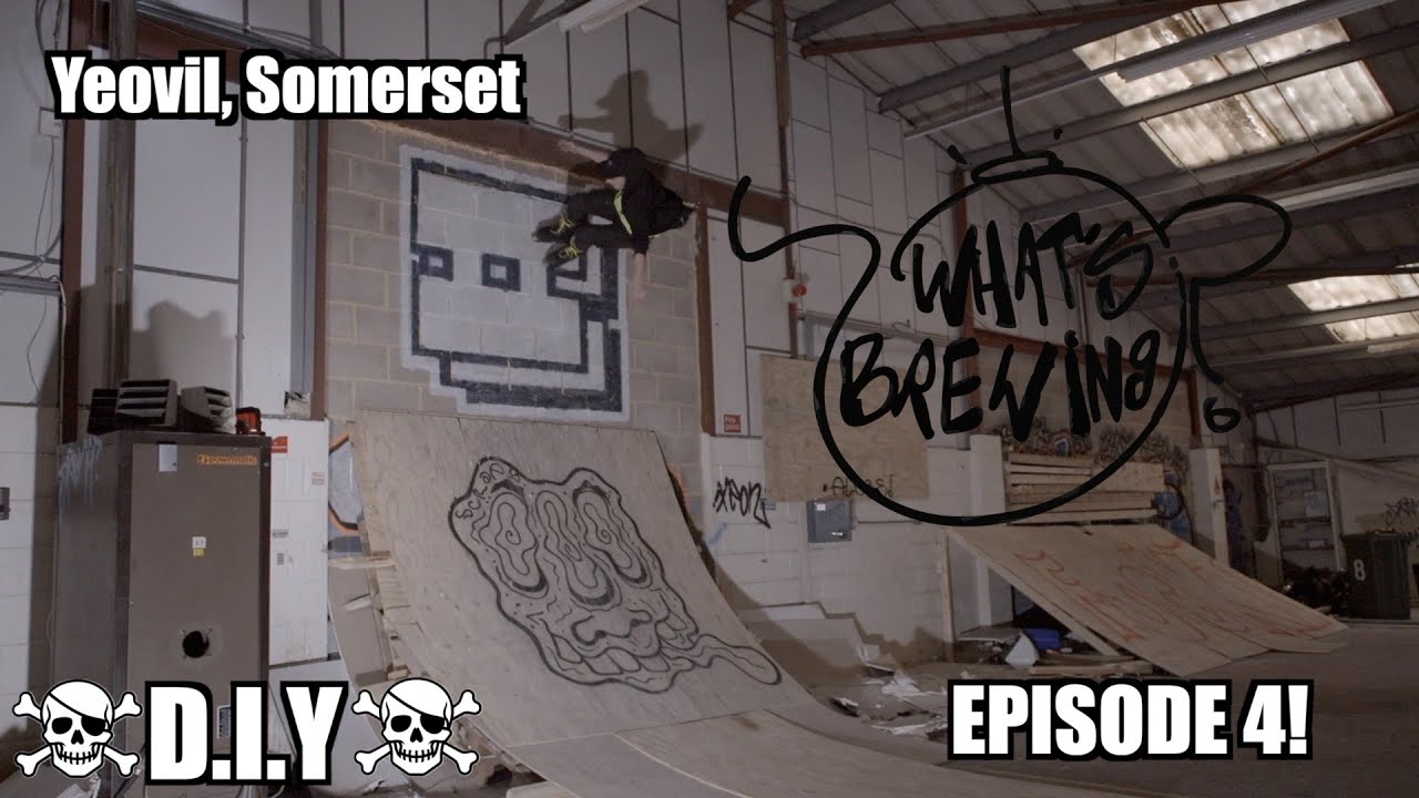What's Brewing: Yeovil, Somerset D.I.Y (Episode 4!)