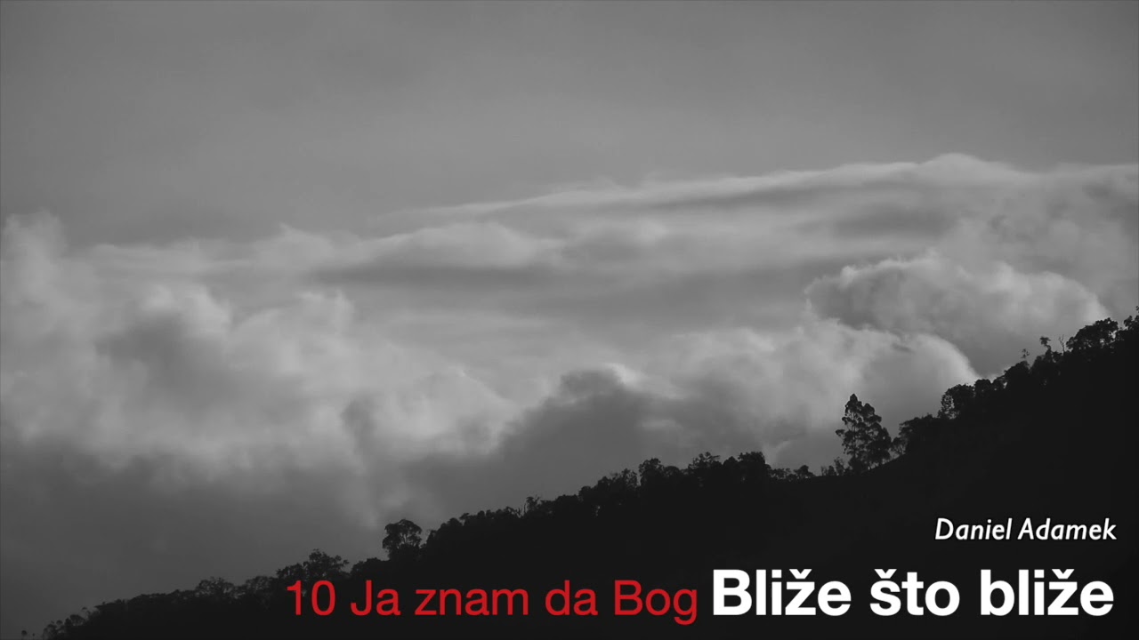 10 Ja znam da Bog