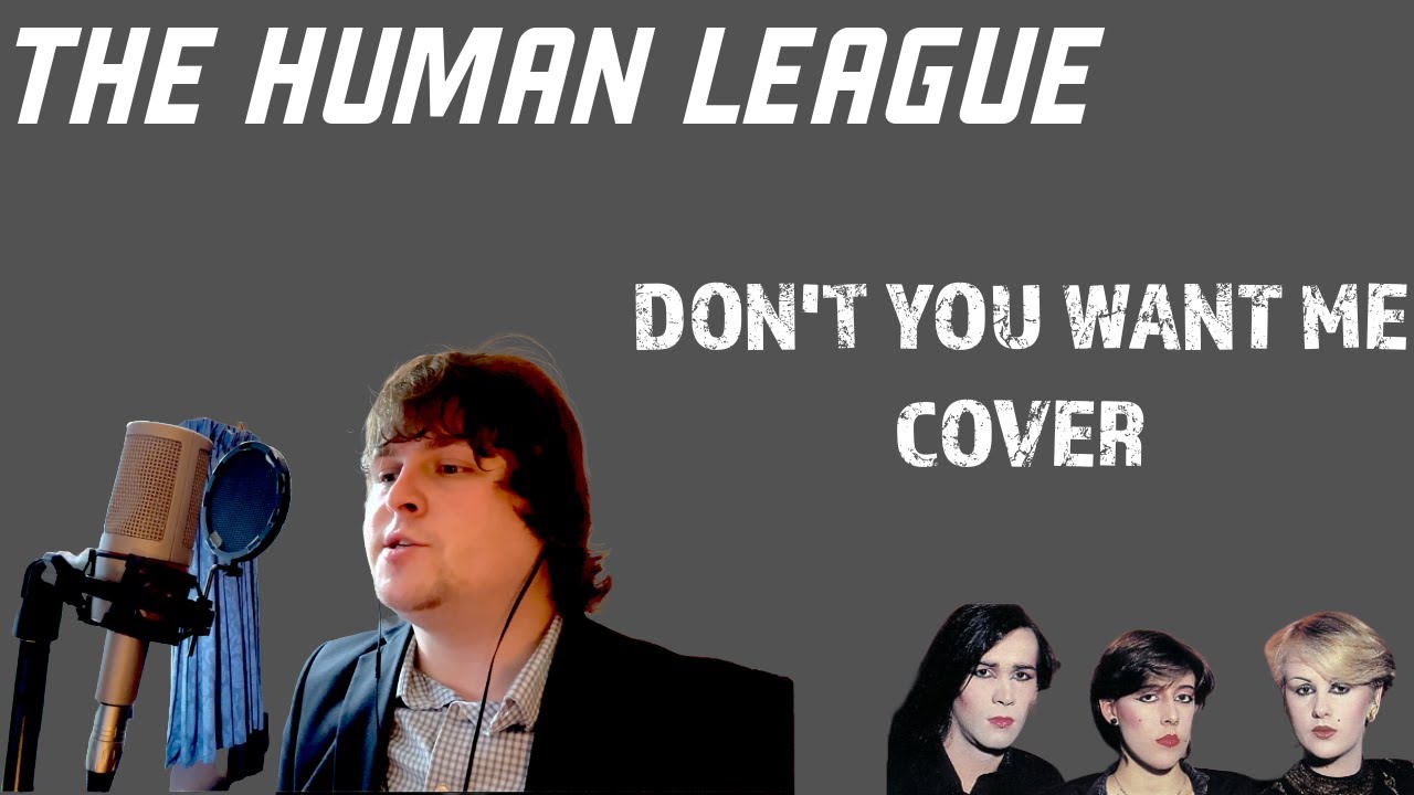 The Human League - Don't You Want Me Cover