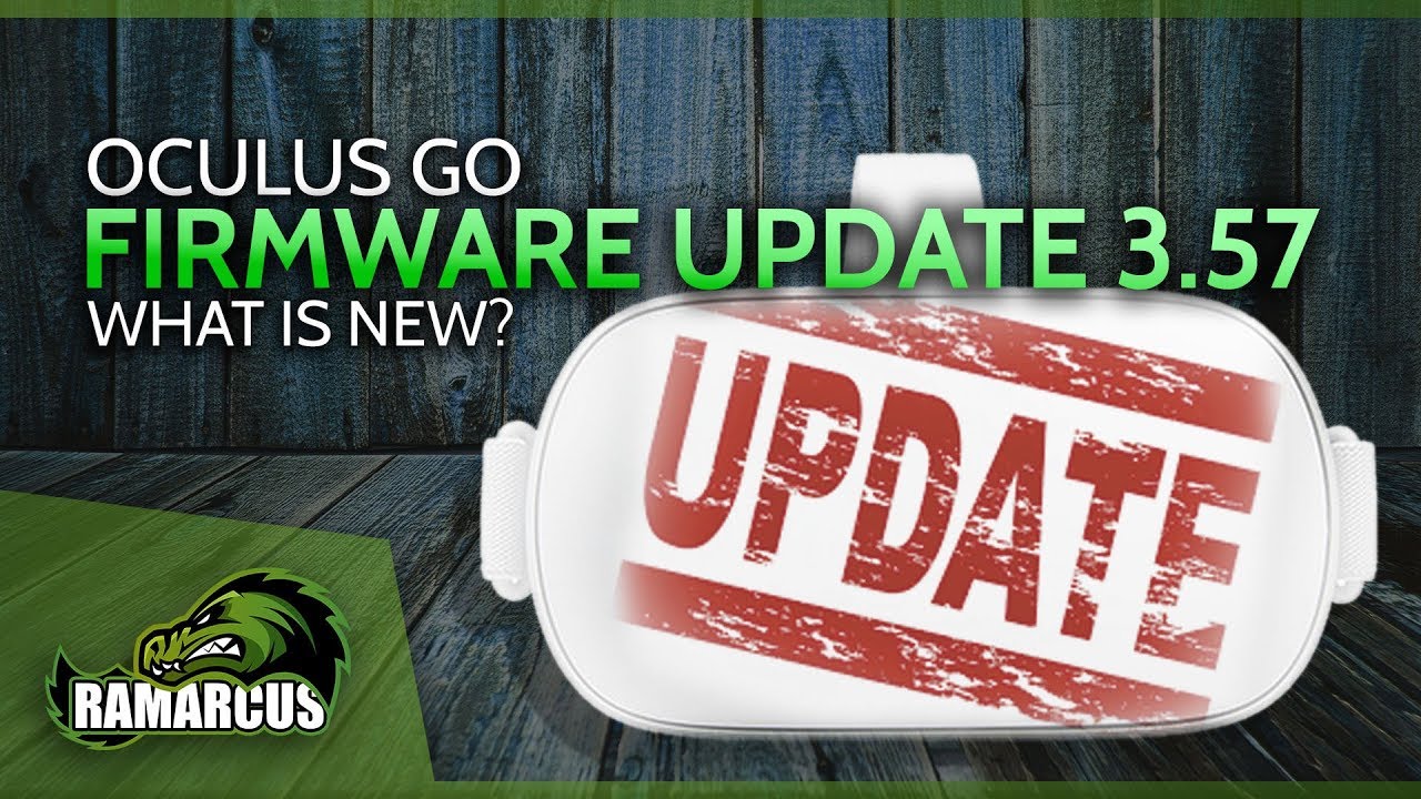 Oculus Go // Firmware Update 3.57 / What is new?