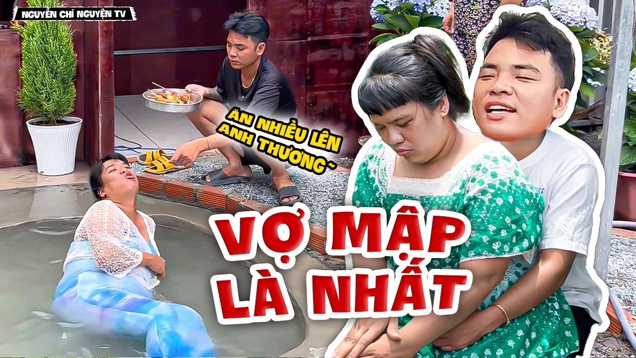 Lấy Được Bé Ngọc, Tủn Xây Cả Hồ Bơi Để Chiều Vợ Mập | Nguyễn Chí Nguyện TV