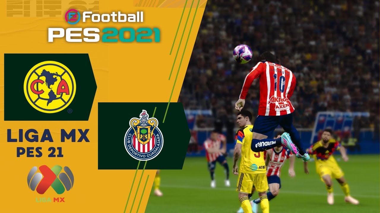 America vs Chivas |Clasico Simulado  Pes 21 |With FutMex Patch 2025 Neew!