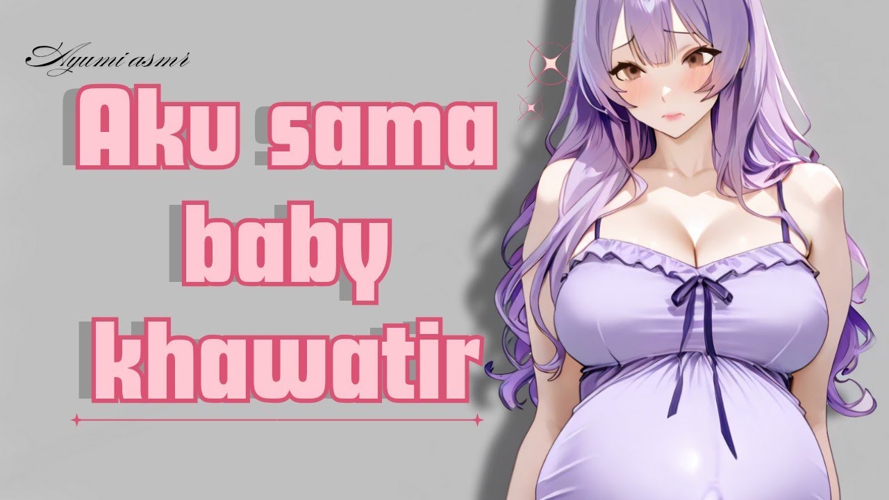 (PART 7) POV: nungguin ayah pulang kerja sama baby |Series Hamil| |Soft sound| |
