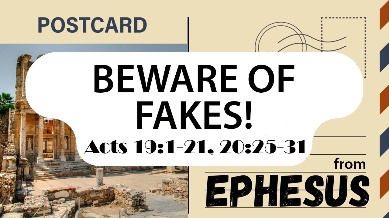 Beware of Fakes! |  Acts 19 & 20  |  15th February 2026