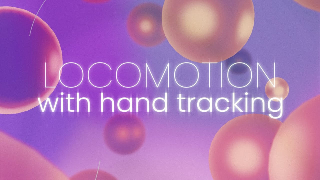 6: Locomotion with Hands | Meta XR SDK
