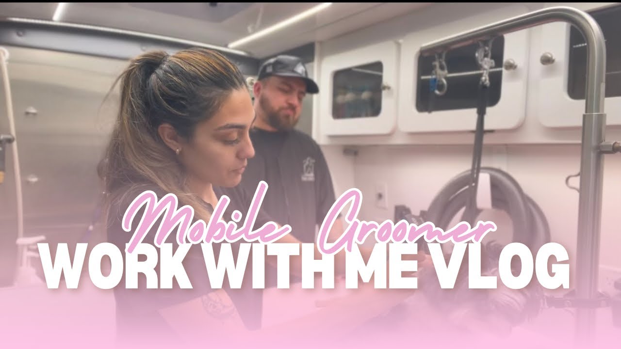 Work With Me Vlog | Mobile Dog Groomer • Working With My Husband