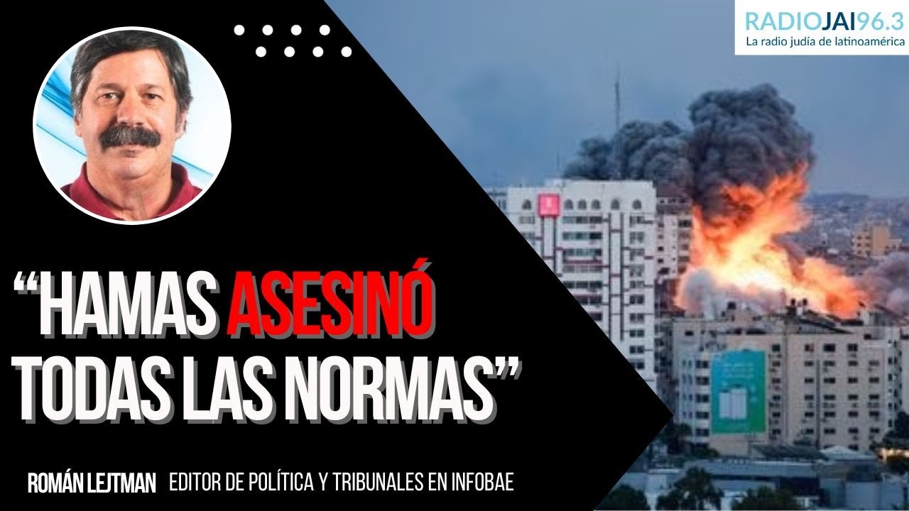 Israel vs. Gaza: El Impacto Humanitario, seg&uacute;n Rom&aacute;n Lejtman