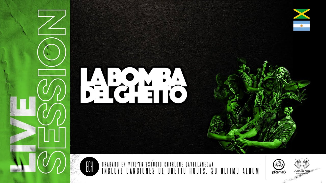 LA BOMBA DEL GHETTO - LIVE SESSION