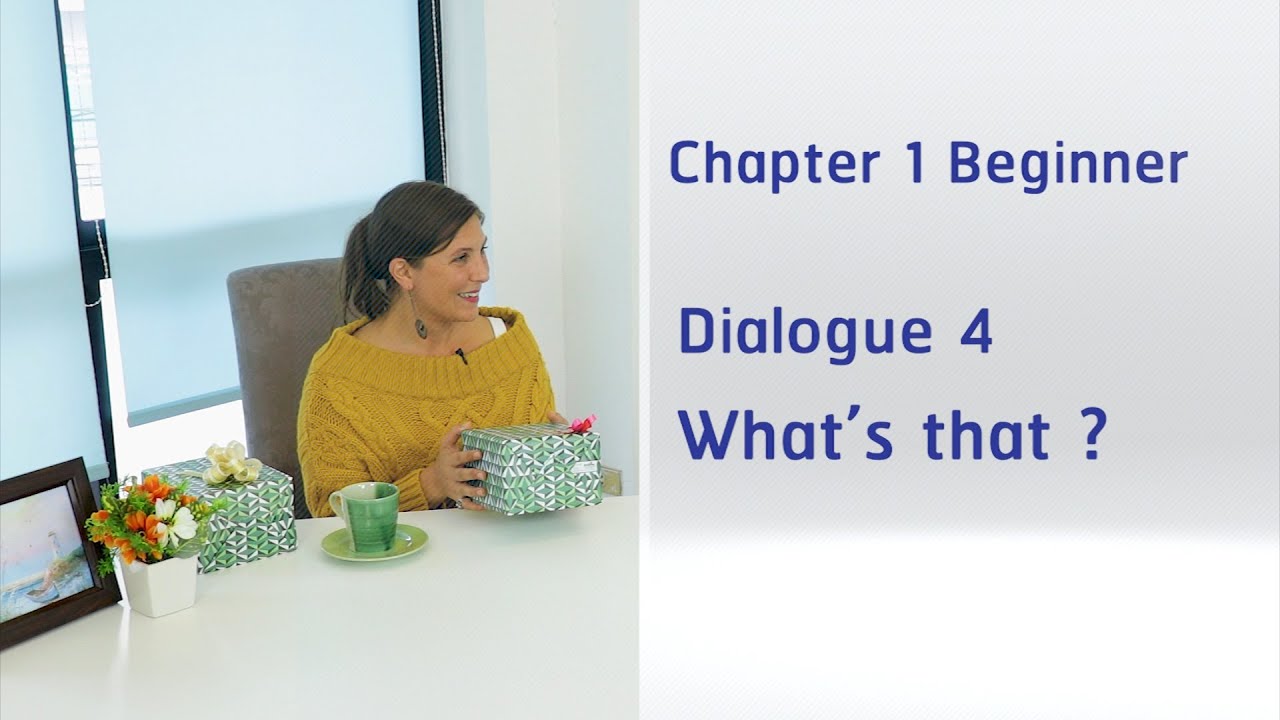 English conversation | Chapter 1| Dialogue 4 What's that - Yes iStyle