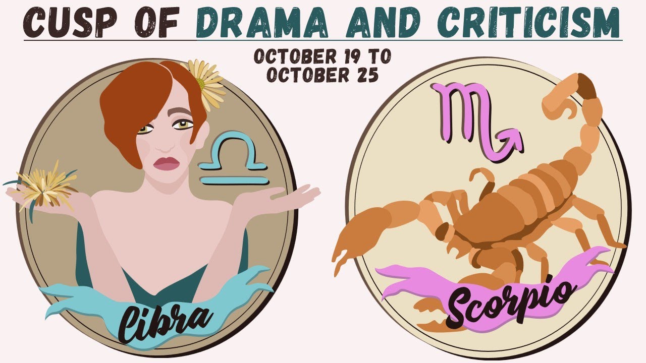 The Libra Scorpio Cusp: The Intense Power of Drama and Criticism