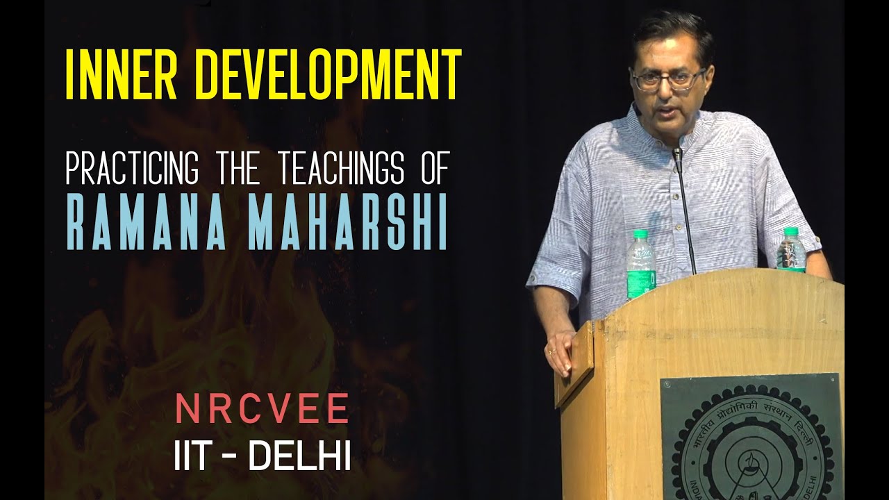 Inner Development - Talk by Dr. Venkat S. Ramanan, President, Sri Ramanasramam, Tiruvannamalai