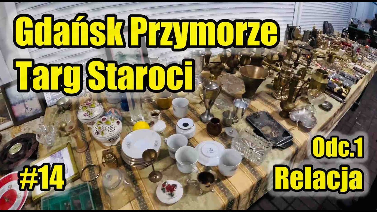 Skarby z Targu #14 | Jarmark czy Targ Staroci Gdańsk Przymorze - Zielony Rynek | Odc.1