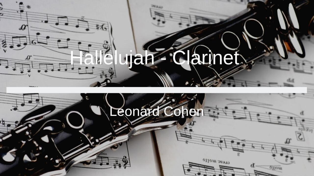 Leonard Cohen - Hallelujah - Clarinet Sheet Music