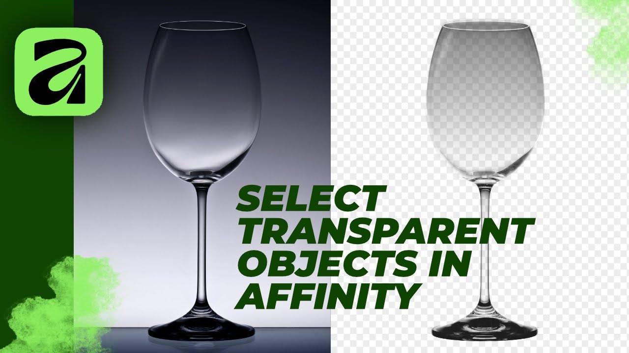 Effortless Selection of Transparent Objects in Affinity