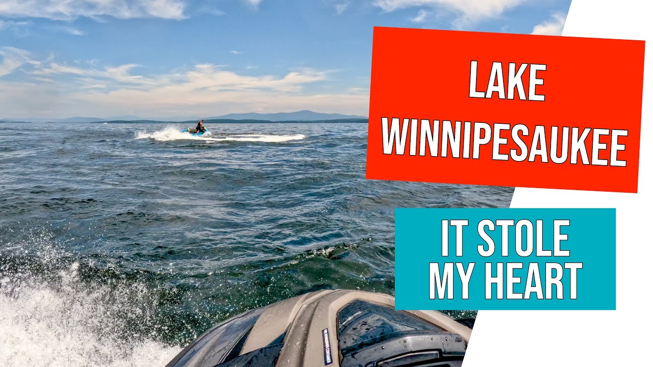 Lake Winnipesaukee - The Place That Stole My Heart