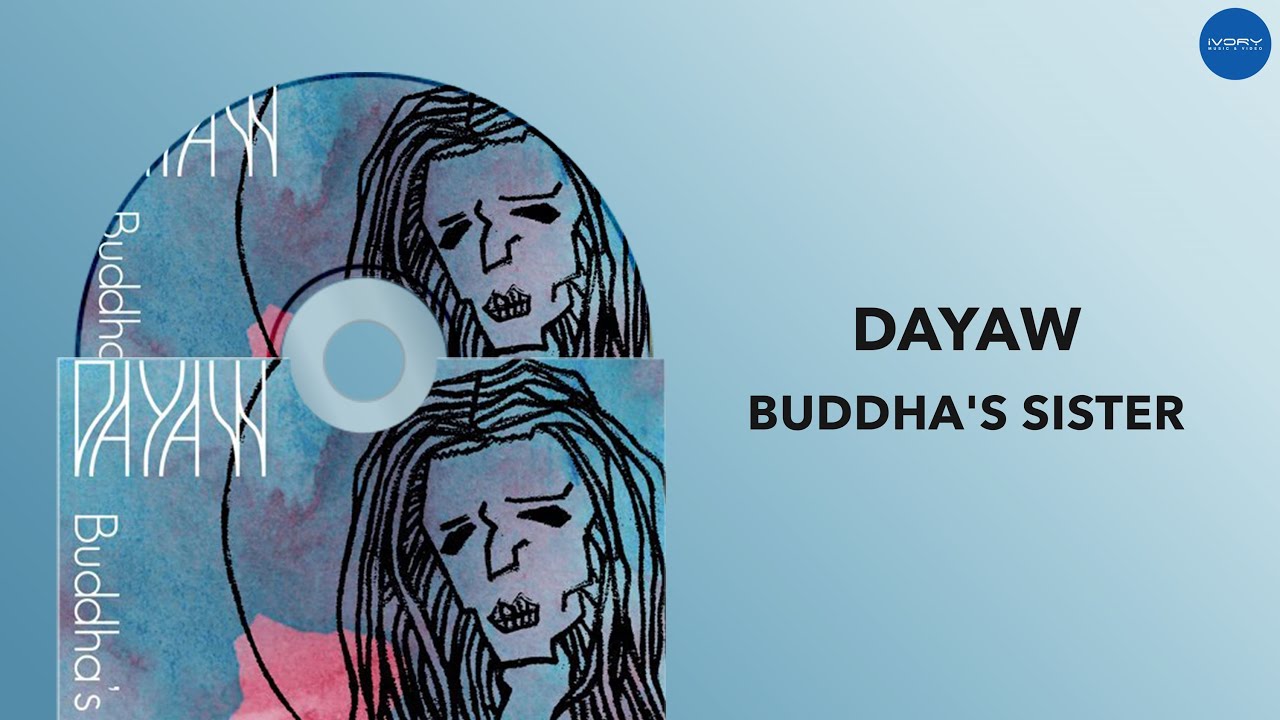 Dayaw - Buddha's Sister (Official Audio)