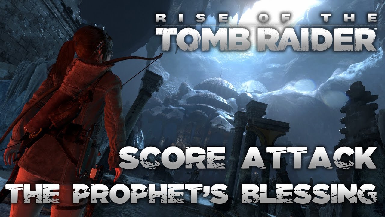 Rise of the Tomb Raider: [Score Attack / No Cards] The Prophet's Blessing GOLD