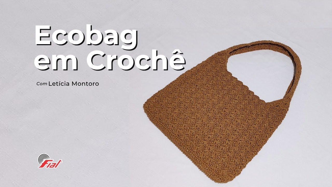 Aprenda a Fazer Uma Ecobag de Crochê e Arrase em Qualquer Ambiente | Fial Barbantes