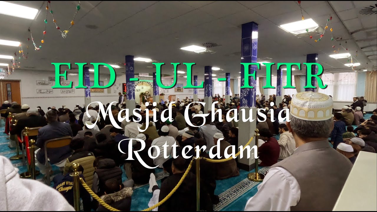 Eid Ul Fitr 2025 -  Masjid Ghausia Rotterdam