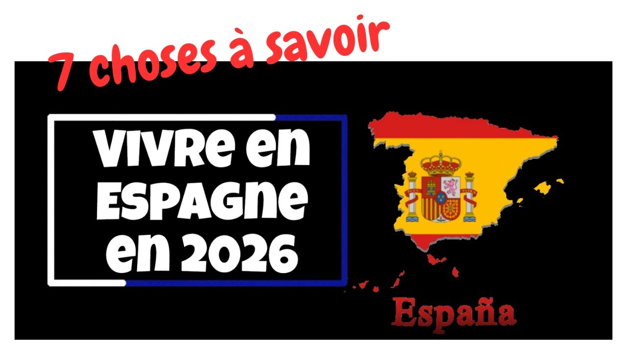 7 choses essentielles à savoir avant de vivre en Espagne
