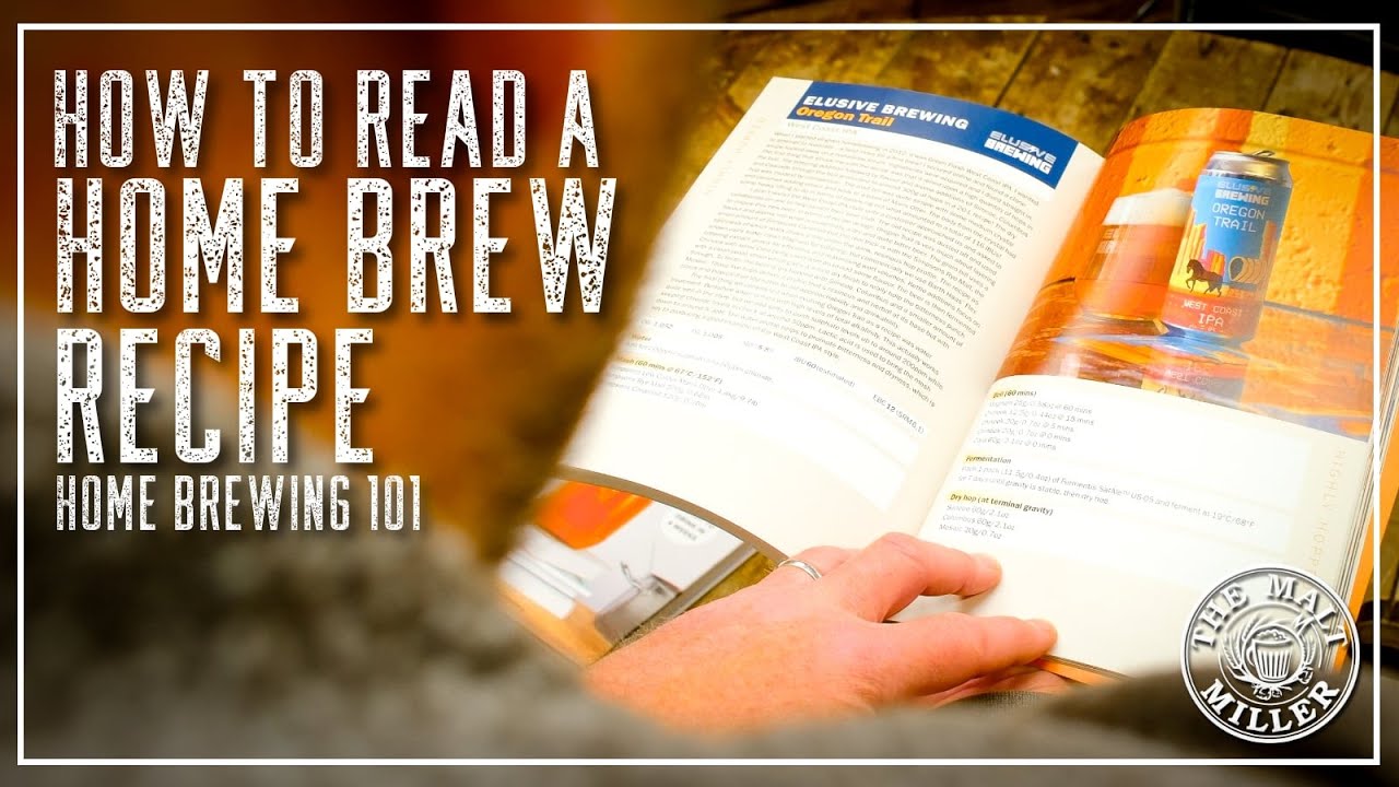 HOW TO READ A HOME BREW RECIPE | THE MALT MILLER HOME BREWING CHANNEL