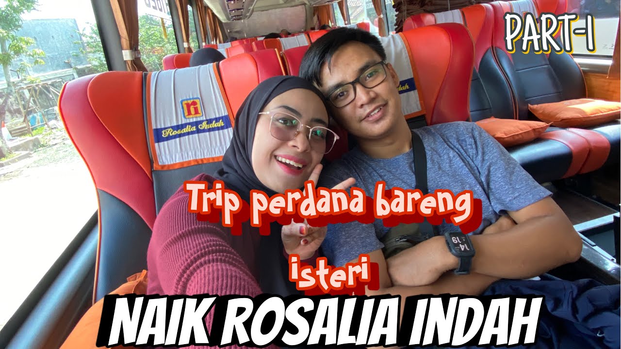 PART 1 || Ngetrip perdana setelah Menikah Baturaja-Jogja naik Rosalia indah executive plus ‼️