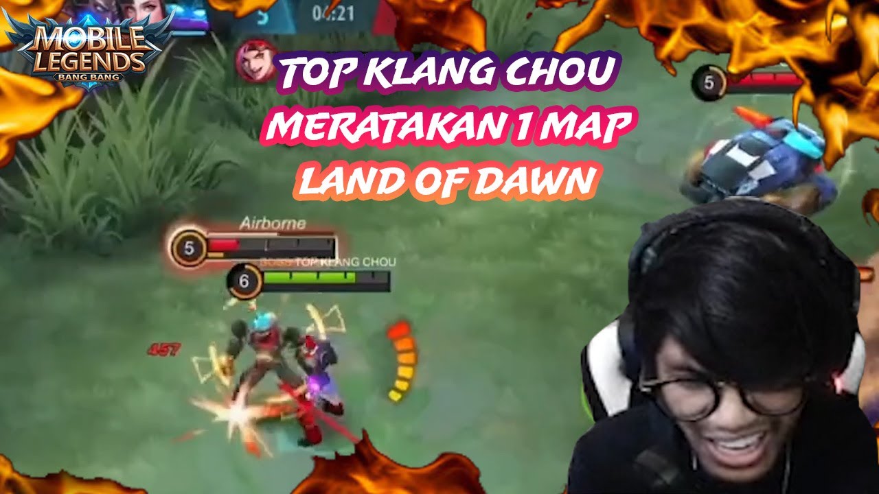 TOP KLANG CHOU KEMBALI KE LAND OF DAWN MERATAKAN MUSUH. 1 ULTI 1 KILL