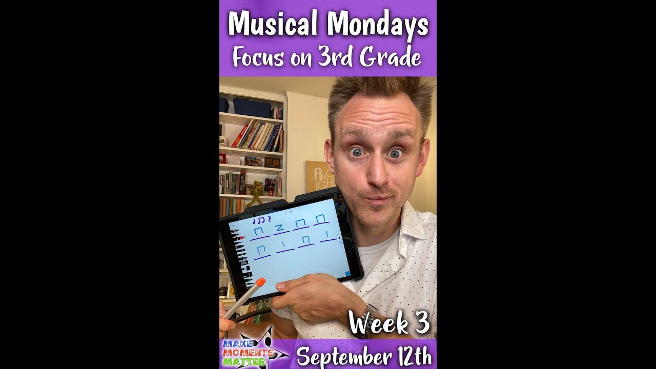 Week 3 Musical Mondays PD - Focus on Third Grade