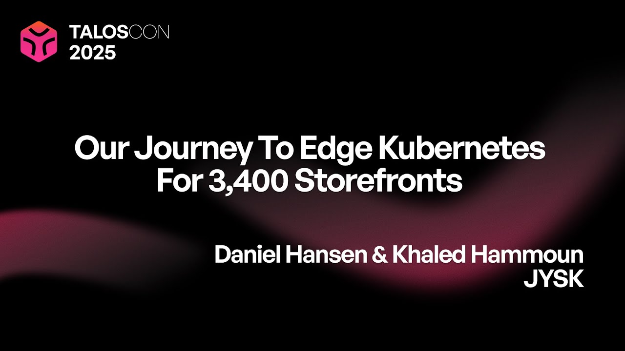 JYSK: Our journey to edge Kubernetes for 3,400 storefronts
