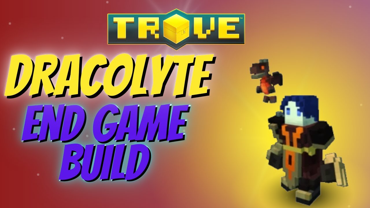 Build End Game:  Dracolyte, Tudo que você PRECISA saber! - Trove