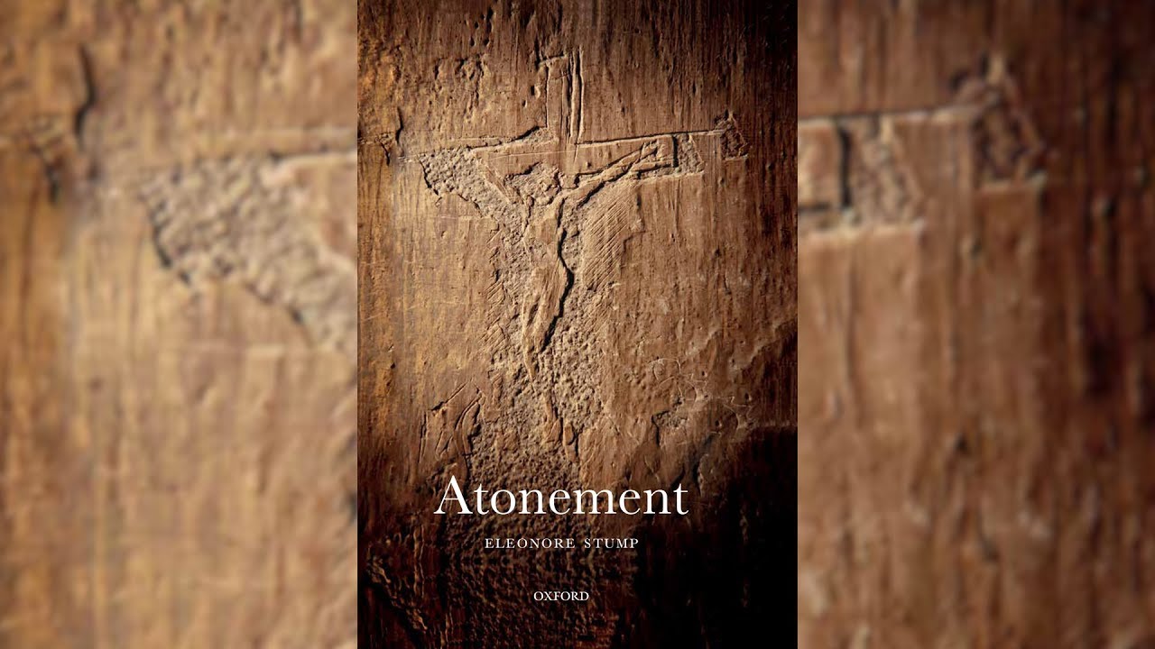 Atonement - Eleonore Stump - Oxford Studies in Analytic Theology - Oxford University Press