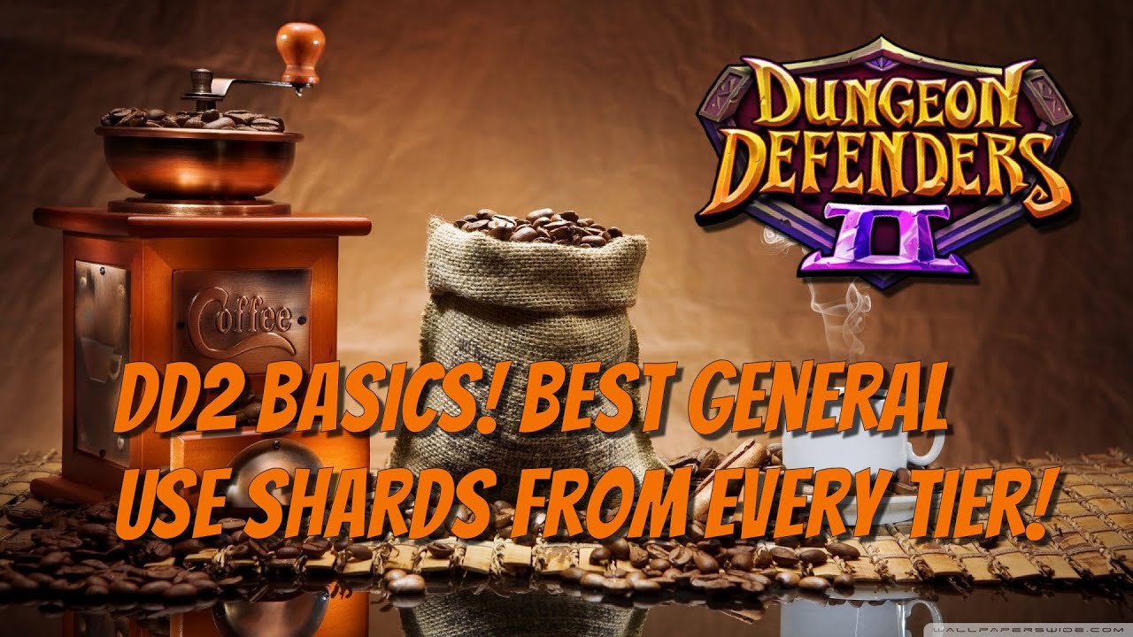 DD2 Basics! Best General Use Shards From Every Tier!