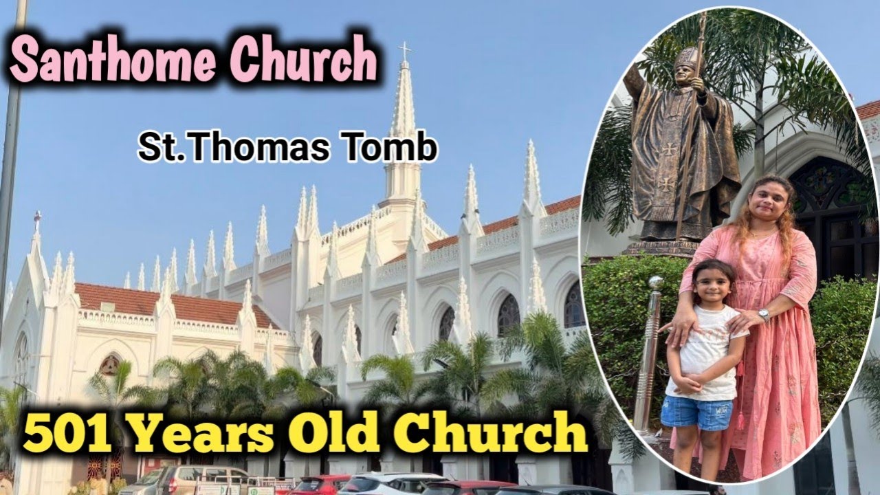 || St.Thomas Cathedral Basilica Church Chennai⛪|| St Thomas Tomb ||