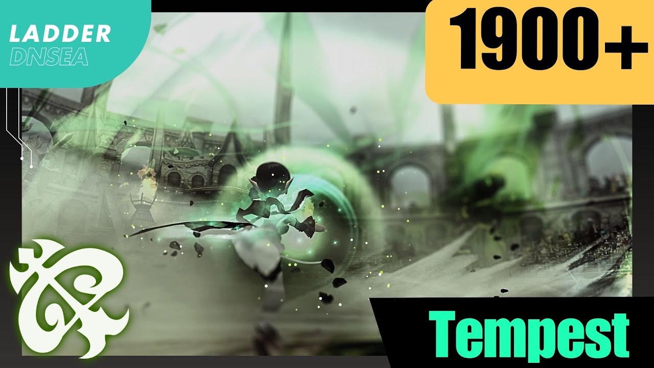 Tempest 1-1 Ladder 1900+ | Dragon Nest PVP