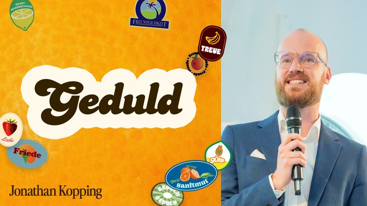 Geduld | Frucht des Geistes | Jonathan Kopping | Ecclesia Church | Online Gottesdienst