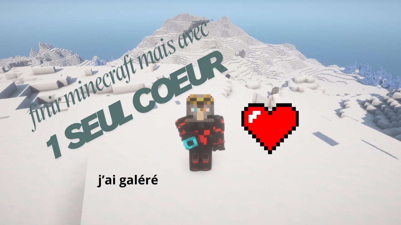 finir minecraft mais j'ai un seul coeur !!!
