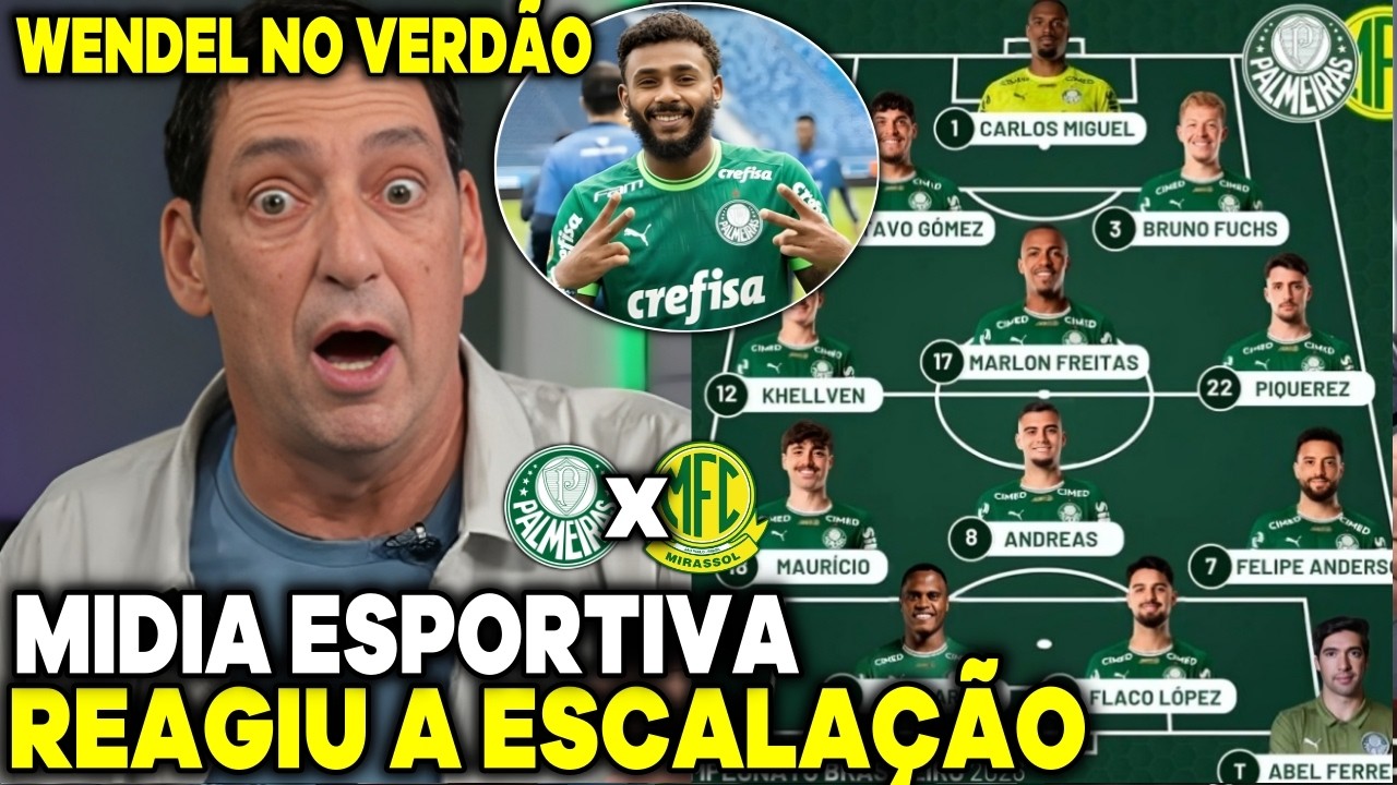 😱WENDEL NO VERD&Atilde;O! IMPRENSA REAGIU A ESCALA&Ccedil;&Atilde;O DO PALMEIRAS 